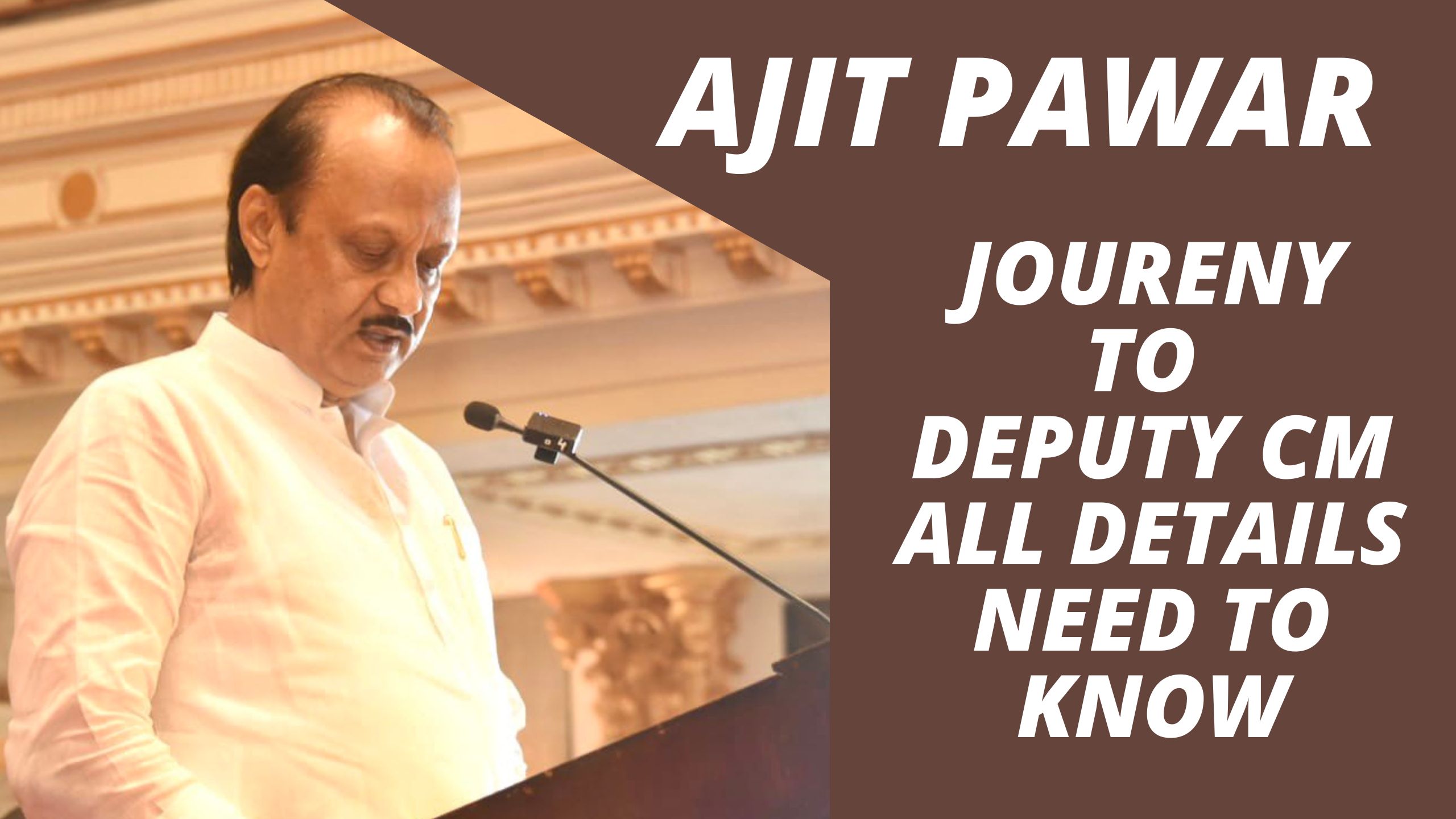 Ajit Pawar Journey to Deputy CM